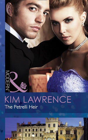 The Petrelli Heir (Mills & Boon Modern): First edition by Kim Lawrence (9781472001504)