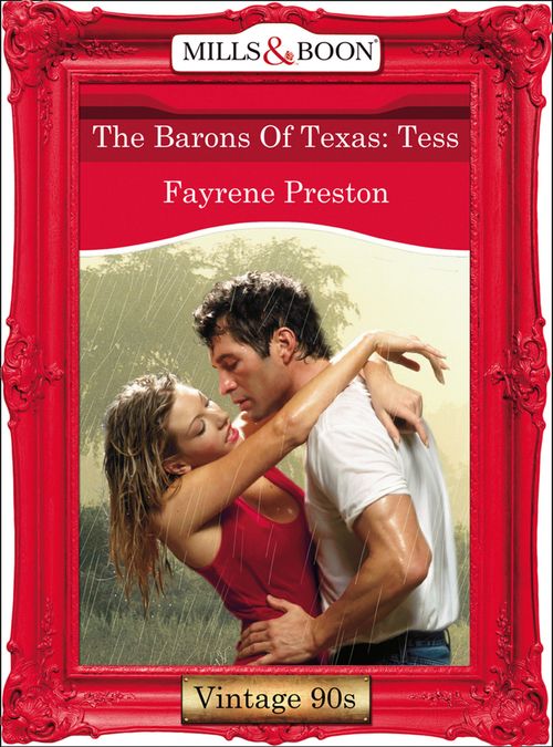 The Barons Of Texas: Tess (Mills & Boon Vintage Desire): First edition by Fayrene Preston (9781408990537)