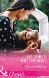 Ms. Bravo And The Boss (The Bravos of Justice Creek, Book 5) (Mills & Boon Cherish) by Christine Rimmer