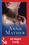 All Night Long (Passion, Book 19) (Mills & Boon Modern) by Anne Mather