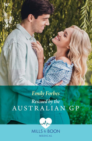 Rescued By The Australian Gp (Mills & Boon Medical) by Emily Forbes