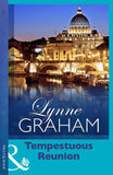 Tempestuous Reunion by Lynne Graham