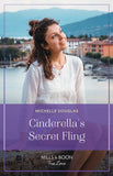 Cinderella's Secret Fling (One Summer in Italy, Book 2) (Mills & Boon True Love) by Michelle Douglas