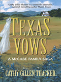 Texas Vows: A McCabe Family Saga (Mills & Boon Silhouette) by Cathy Gillen Thacker