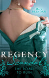 Regency Scandal: The Road To Ruin: Tarnished, Tempted and Tamed / The Rake's Ruined Lady by Mary Brendan