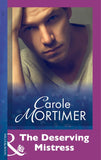 The Deserving Mistress (Mills & Boon Modern) by Carole Mortimer