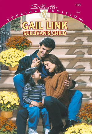 Sullivan's Child (Mills & Boon Cherish): First edition by Gail Link (9781474024785)