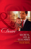 Secrets, Lies & Lullabies (Mills & Boon Desire): First edition by Heidi Betts (9781408977941)