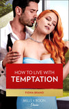 How To Live With Temptation (Mills & Boon Desire) by Fiona Brand