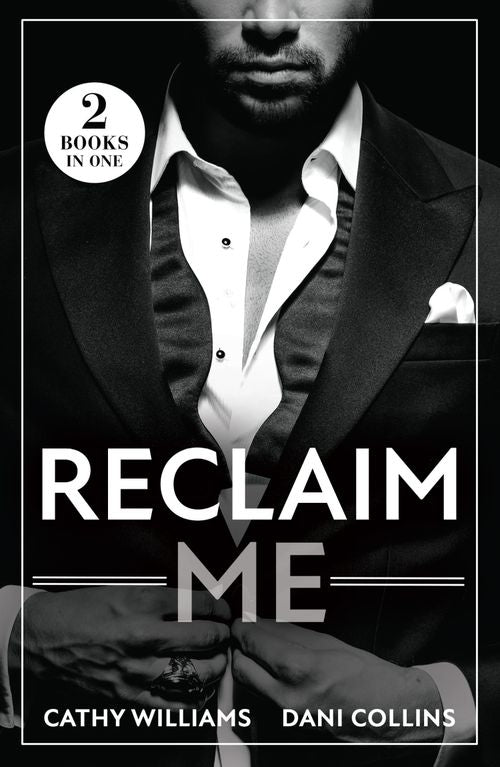Reclaim Me: Billionaire's Reunion Bargain / The Greek's Wife Returns (Mills & Boon Modern) by Cathy Williams and Dani Collins (9780263344738)