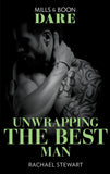 Unwrapping The Best Man (Getting Down & Dirty, Book 2) (Mills & Boon Dare) by Rachael Stewart