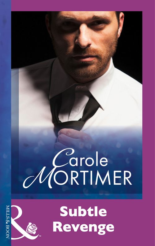 Subtle Revenge (Mills & Boon Modern): First edition by Carole Mortimer (9781474030274)