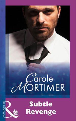 Subtle Revenge (Mills & Boon Modern): First edition by Carole Mortimer (9781474030274)