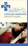 Second Thoughts (The Audley, Book 7) (Mills & Boon Medical) by Caroline Anderson