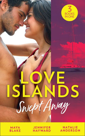 Love Islands: Swept Away: Brunetti's Secret Son / Claiming the Royal Innocent / The Mistress That Tamed De Santis (Love Islands, Book 5) (9781474096102)