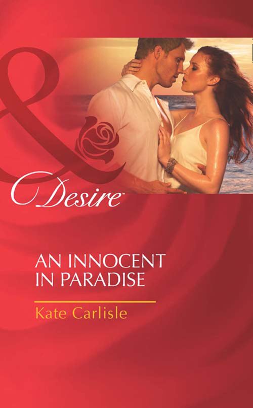 An Innocent In Paradise (Mills & Boon Desire): First edition by Kate Carlisle (9781408977699)