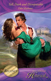 Tall, Dark and Disreputable (Mills & Boon Historical): First edition by Deb Marlowe (9781408916063)