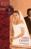 Promised To A Sheikh (Mills & Boon Silhouette) by Carla Cassidy