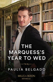 The Marquess's Year To Wed (Mills & Boon Historical) by Paulia Belgado (9780263320657)
