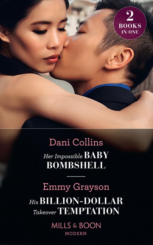 Her Impossible Baby Bombshell / His Billion-Dollar Takeover Temptation: Her Impossible Baby Bombshell / His Billion-Dollar Takeover Temptation (The Infamous Cabrera Brothers) (Mills & Boon Modern) by Dani Collins and Emmy Grayson