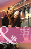 Bachelor No More (Northbridge Nuptials, Book 8) (Mills & Boon Cherish): First edition by Victoria Pade (9781408904732)