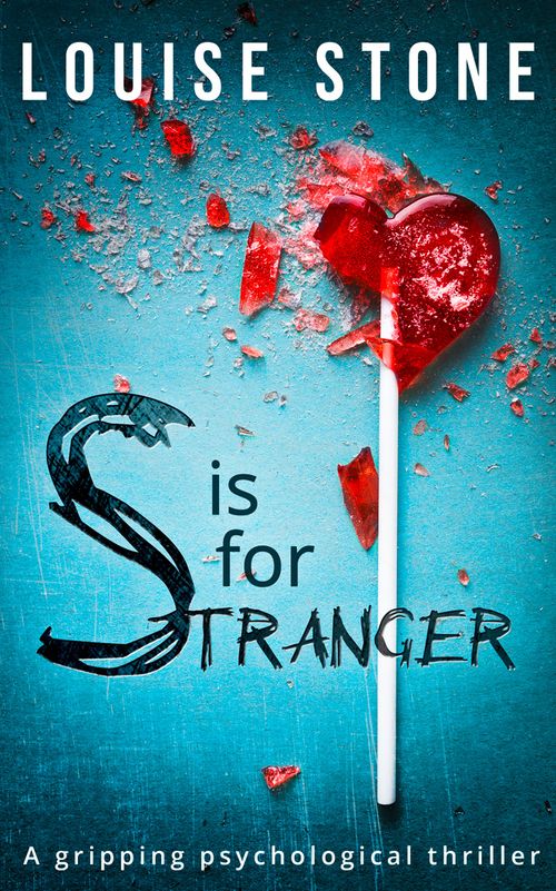 S is for Stranger by Louise Stone