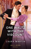 One Waltz With The Viscount (The Cinderella Shepherd Sisters, Book 1) (Mills & Boon Historical) by Laura Martin (9780008940102)