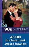 An Old Enchantment (Mills & Boon Vintage 90s Modern) by Amanda Browning