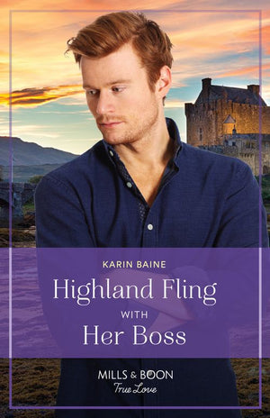 Highland Fling With Her Boss (Mills & Boon True Love) by Karin Baine