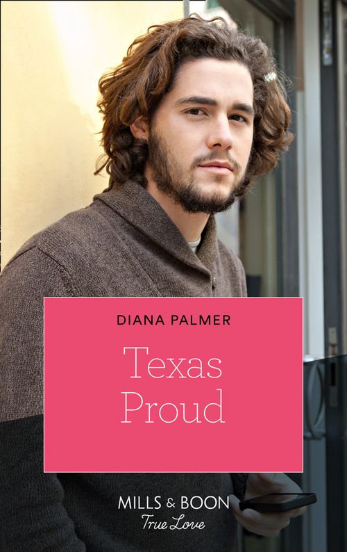 Texas Proud (Long, Tall Texans, Book 50) (Mills & Boon True Love) by Diana Palmer