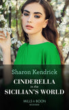 Cinderella In The Sicilian's World (Mills & Boon Modern) by Sharon Kendrick
