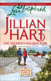 The Soldier's Holiday Vow (The Granger Family Ranch, Book 1) (Mills & Boon Love Inspired): First edition by Jillian Hart (9781408964026)