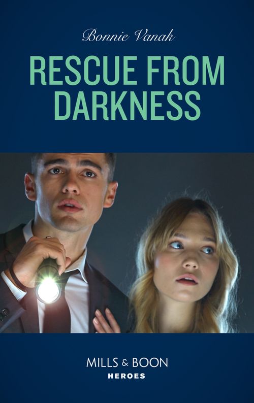 Rescue From Darkness (Mills & Boon Heroes) by Bonnie Vanak