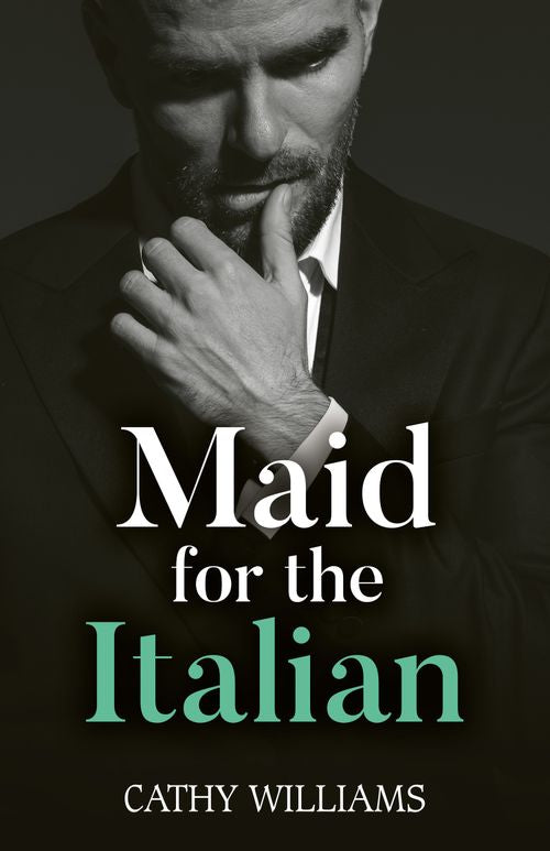 Maid For The Italian (Mills & Boon Modern) by Cathy Williams (9780008946036)