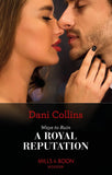 Ways To Ruin A Royal Reputation (Signed, Sealed…Seduced, Book 1) (Mills & Boon Modern) by Dani Collins