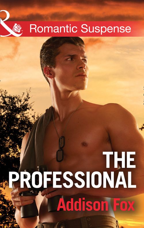 The Professional (Dangerous in Dallas, Book 3) (Mills & Boon Romantic Suspense) by Addison Fox (9781474034098)
