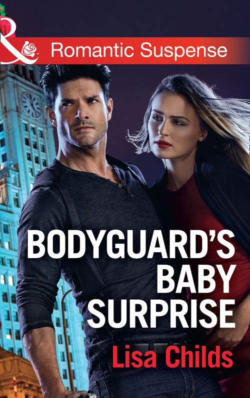 Bodyguard's Baby Surprise (Bachelor Bodyguards, Book 3) (Mills & Boon Romantic Suspense) by Lisa Childs