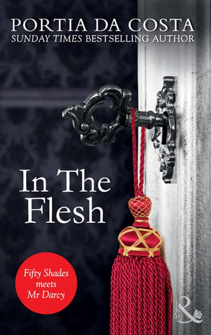 In the Flesh (Ladies' Sewing Circle, Book 2) (Mills & Boon Spice): First edition (9781472008572)