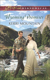 Wyoming Promises (Mills & Boon Love Inspired Historical) by Kerri Mountain
