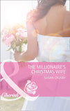 The Millionaire's Christmas Wife (Mills & Boon Cherish) by Susan Crosby