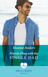 Florida Fling With The Single Dad (Mills & Boon Medical) by Deanne Anders