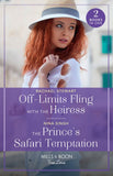 Off-Limits Fling With The Heiress / The Prince's Safari Temptation – 2 Books in 1 (Mills & Boon True Love) by Rachael Stewart and Nina Singh