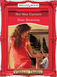 Her Man Upstairs (Divas Who Dish, Book 2) (Mills & Boon Desire) by Dixie Browning