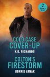 Cold Case Cover-Up / Colton's Firestorm: Cold Case Cover-Up (Guardians of Justice) / Colton's Firestorm (The Coltons of Dark Canyon) (Mills & Boon Heroes) by K.D. Richards and Bonnie Vanak (9780263420296)
