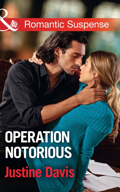 Operation Notorious (Cutter's Code, Book 9) (Mills & Boon Romantic Suspense) by Justine Davis (9781474063326)