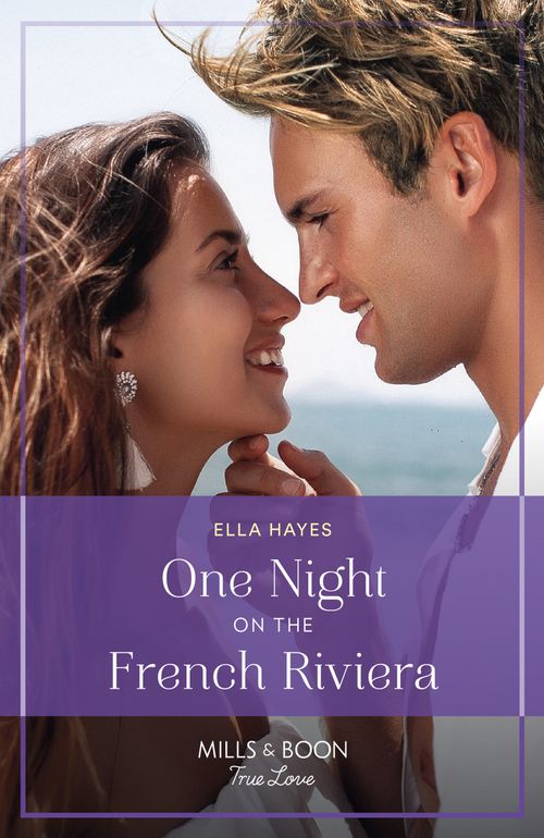 One Night On The French Riviera (Mills & Boon True Love) by Ella Hayes