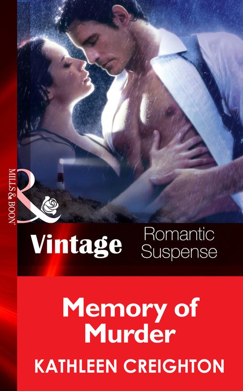 Memory Of Murder (The Taken, Book 5) (Mills & Boon Vintage Romantic Suspense): First edition by Kathleen Creighton (9781472038883)