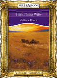 High Plains Wife (Mills & Boon Historical) by Jillian Hart
