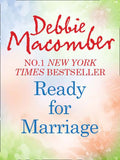 Ready For Marriage by Debbie Macomber