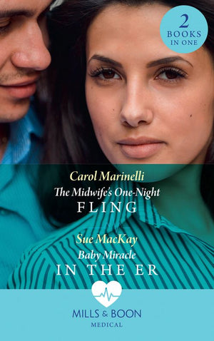 The Midwife's One-Night Fling / Baby Miracle In The Er: The Midwife's One-Night Fling / Baby Miracle in the ER (Mills & Boon Medical) (9781474095754)